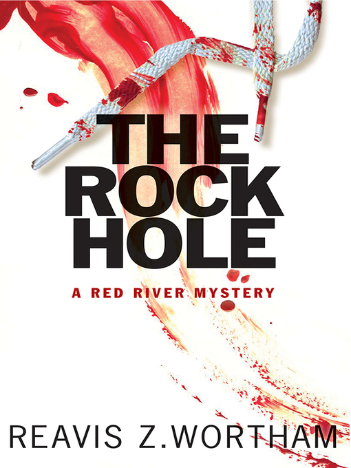 Title details for The Rock Hole by Reavis Z Wortham - Available